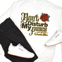 DON'T DISTURB MY PEACE