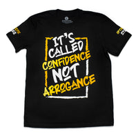 Confidence Not Arrogance T-Shirt